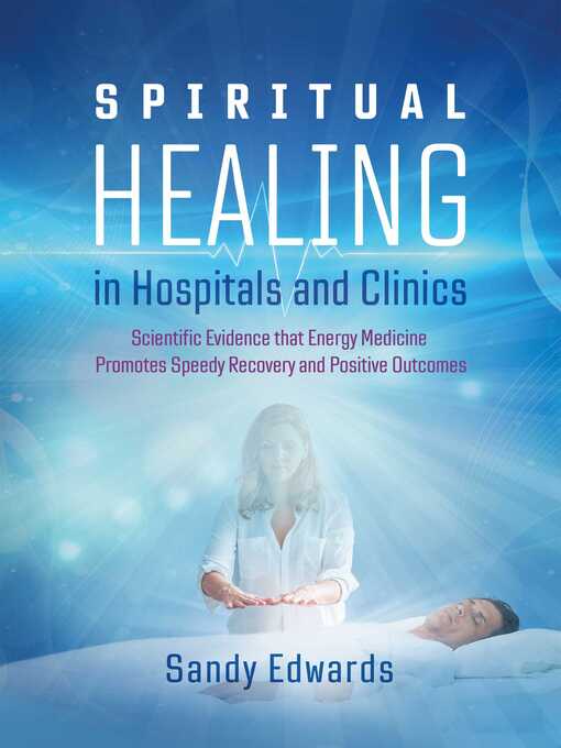 Title details for Spiritual Healing in Hospitals and Clinics by Sandy Edwards - Wait list